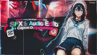 AMV SFX Audio and Video Editing Tutorial for AMV | CapCut & Kinemaster | Premium SFX Included