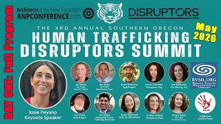 Human Trafficking Disruptors Summit- DAY ONE
