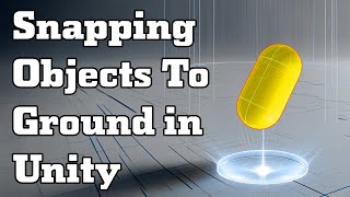 Faster Level Design With Unity Ground Snapping