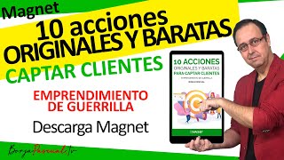 🎁🎁✌ 10 Acciones Originales y BARATAS para captar CLIENTES.  Emprendimiento de Guerrilla