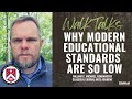 Why Modern Education Standards are So Low (It's NOT the Schools)