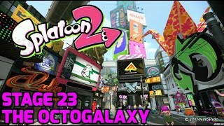 Splatoon 2 - Stage 23 - The Octogalaxy