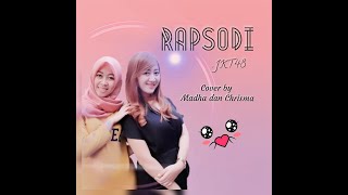 RAPSODI | JKT48 || Cover by Madha & Chrisma
