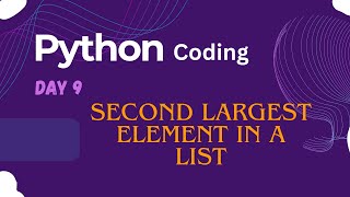 Python Coding Day 9 | Beginner friendly | Second Largest Element in a List