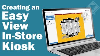 Creating an Easy View In-Store Kiosk