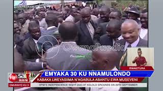 EMYAKA 30 KU NNAMULONDO - Kabaka lweyasiima ng'abula abantu ewa Museveni