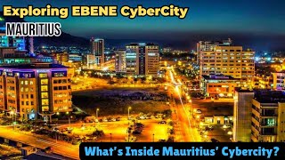 The Heart Of Innovation: A Tour Of Ebene CyberCity | MAURITIUS | Episode- 18 | 🇲🇺