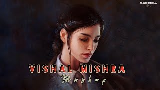 #Vishal Mishra Mashup 2023 | Tu Bhi Sataya Jayega x Teri Hogaiyaan | Sad | Emotional Chillout Mashup