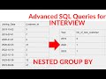 Advanced SQL Query - 2 | Interview Question | Nested GROUP BY