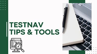 TestNav Tips & Tools: Preparing for the Test