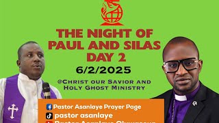 THE NIGHT OF PAUL AND SILAS DAYS 2  || 6-2-2025 || PASTOR ASANLAYE OLUWASEUN LIVE