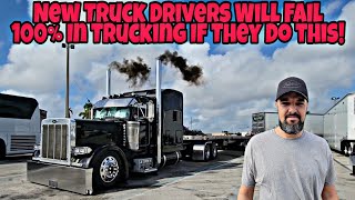 New Truck Drivers Will Fail 100% If They Buy A Semi Truck & Know Nothing About Trucking