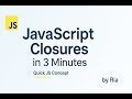 JavaScript Closures Explained in 3 Minutes