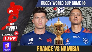 FRANCE VS NAMIBIA LIVE RUGBY WORLD CUP 2023 COMMENTARY