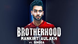 Brotherhood mankirt aulakh Whatsapp status video 2018