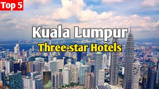 Best 3 Star Hotels in Kuala Lumpur 🇲🇾