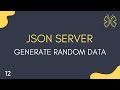 JSON Server Tutorial - 12 - Generate Random Data