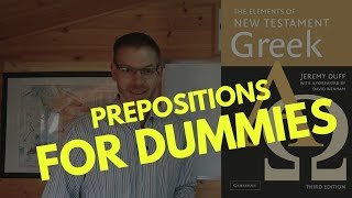 Duff, NT Greek, 4.1 Introduction to prepositions