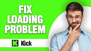 How To Fix Kick App Loading Problem ( Tutorial ) Easy