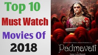 Top 10 best and must watch bollywood movies of 2018||  2018 की सर्वश्रेष्ठ फिल्मे।।।।