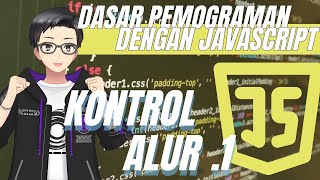 Kontrol Alur 1 || Pernyataan kondisi IF dan Switch