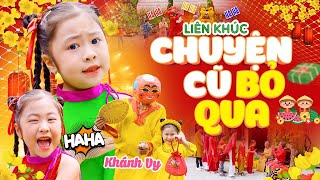 CHUYỆN CŨ BỎ QUA - BÉ KHÁNH VY ️🎵 Nhạc Tết Múa Lân Ông Địa Vui Nhộn Cho Bé 2025 - Nhạc Thiếu Nhi 4K