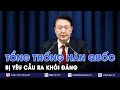 Đảng cầm quyền yêu cầu Tổng thống Hàn Quốc Yoon Suk Yeol ra khỏi đảng - VNews