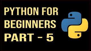 Python Programming For Beginners Day-5 || Learn Programming By Using Python
