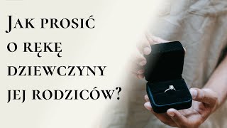 Jak prosić o rękę dziewczyny jej rodziców?