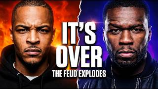 Ti And 50 Cent Beef Is Getting Real