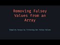Remove Falsey Values from Array