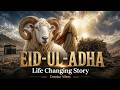 Prophet Ibrahim & Ismail | Hajj Aur Eid-ul-Adha | A Father's Greatest Test