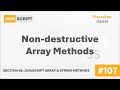 #107 Non-destructive Array Method | Array & String Methods | A Complete Modern JavaScript Course