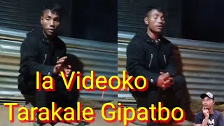 Ia Videoko Tarakale Gipatbo,( Raknang D Shira)