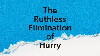 Session 2: “Ruthless Elimination of Hurry” book study | Pr. Andy Hermanson