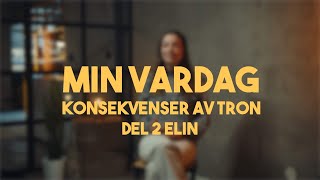 Min vardag | Konsekvenser av tron | Elin Rizell