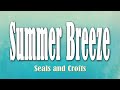 Summer Breeze - Seals and Crofts (Lyrics)