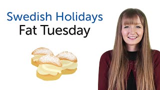 Swedish Holidays - Fat Tuesday - Fettisdagen