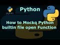 Mocking Python builtin file open Function