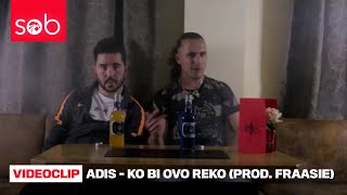 ADIS - KO BI OVO REKO (PROD. FRAASIE)