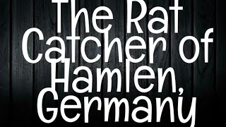 The Eerie Legend of Hameln's Rat Catcher in Germany