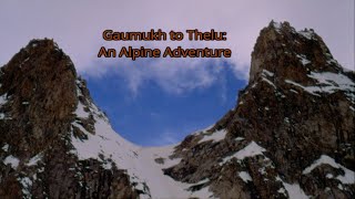 Gaumukh to Thelu: An Alpine Adventure