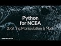 Python for NCEA | 3.) String Manipulation & Math