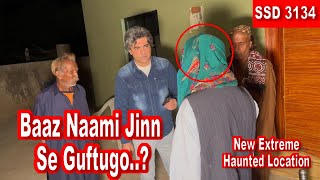 SSD 3134 | Meray Bachay Le Gaye.. | New Extreme Haunted Location |