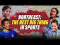 Why is Northeast India the next big thing in Sports? | The Bridge