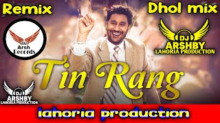 TIN RANG _Dhol Remix Song_ Harbhajan Maan_ Dj Arsh_Lahoria Production New_Punjabi_song Dj_Bass_Mix