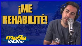 ¡ME REHABILITÉ! - Con Danilo, Alejandro y Magda #ElMegaReguero #LaMega1069