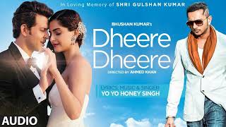 Dheere Dheere Se Meri Zindagi |  Hrithik Roshan | Sonam Kapoor | Yo Yo Honey Singh | Dhamaka Music