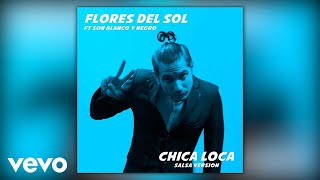 Flores Del Sol - Chica Loca (Salsa - Audio) ft. Son Blanco y Negro