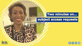 Two minutes on subject access requests